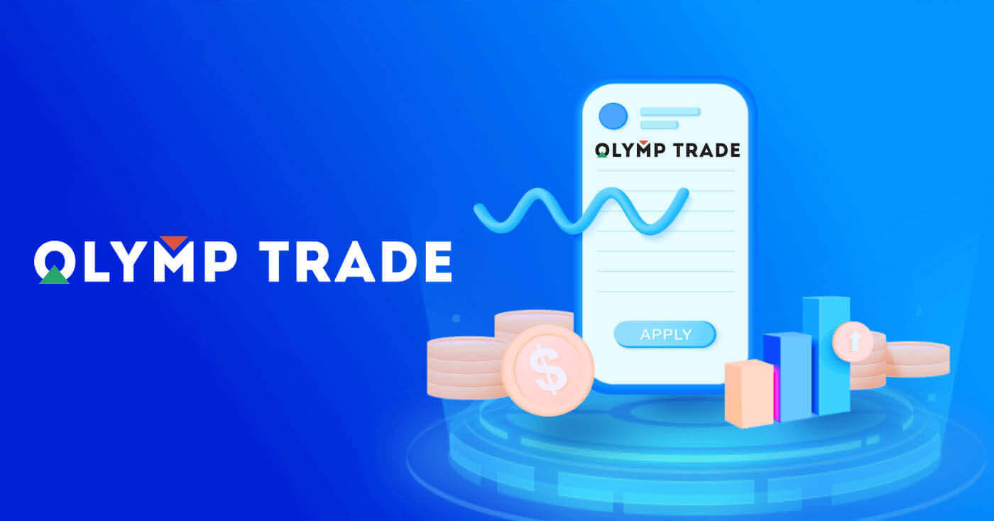 Cách mở tài khoản và rút tiền tại Olymptrade