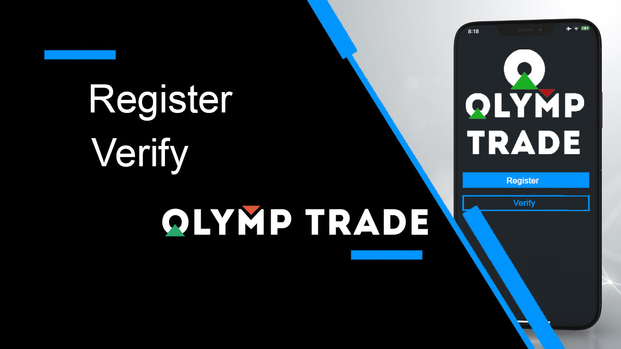 Kā reģistrēt un verificēt kontu pakalpojumā Olymp Trade